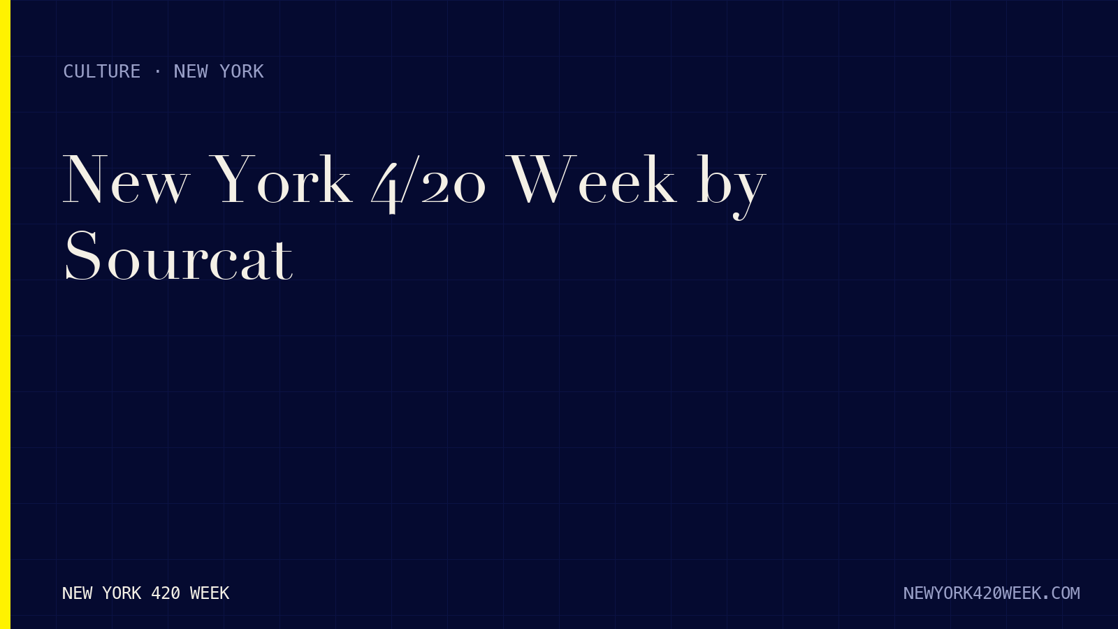 New York 4/20 Week by Sourcat